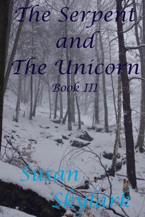 Cover of the book The Serpent and the Unicorn: Book III by Lauren Hopkins