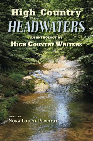 Cover of the book High Country Headwaters: An Anthology by Audrey Carlan