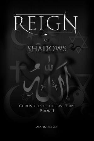 Cover of the book Reign... of Shadows (Chronicles of the lastTribe - Book 2) by Necia Phoenix