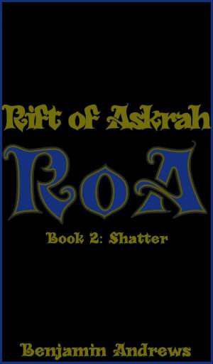 Cover of the book Rift of Askrah Book 2: Shatter by Allison D. Reid