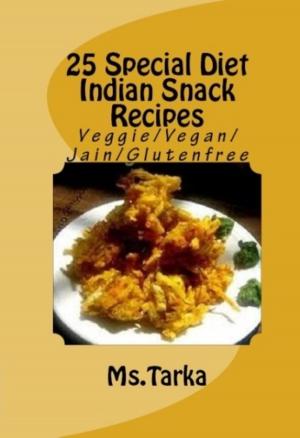 Book cover of 25 Special Diet Indian Snack Recipes