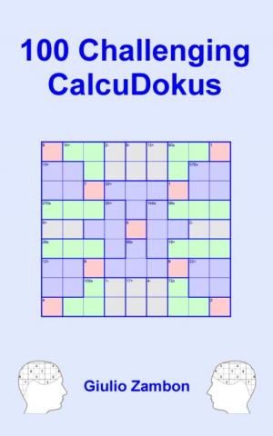 Cover of the book 100 Challenging CalcuDokus by Barbara Kühnlenz