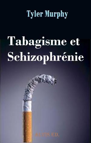 Cover of the book Tabagisme et Schizophrénie by Petra Lahnstein
