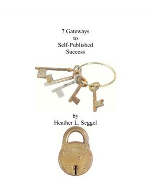 Cover of the book 7 Gateways to Self-Published Success by Mark Coker
