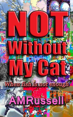 Book cover of Not Without My Cat (When fish is not enough)