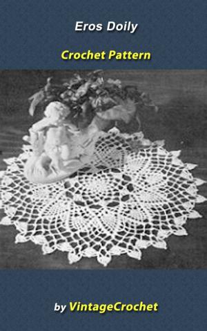 Cover of the book Eros Doily Vintage Crochet Pattern eBook by Vintage Crochet