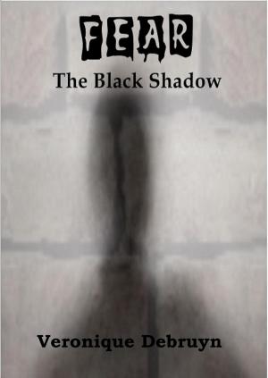 Cover of the book FEAR: The Black Shadow by Ryan Casey