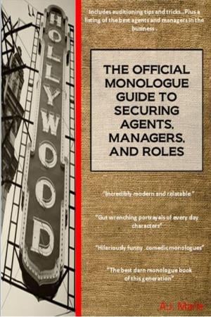 Cover of the book The Official Monologue Guide to Securing Agents, Managers, and Roles by Paul McNamara, Daud Abdullah