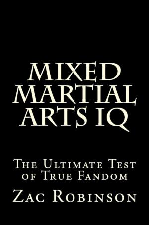 Book cover of Mixed Martial Arts IQ: The Ultimate Test of True Fandom