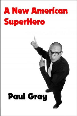Cover of the book A New American Superhero by R.A. Gregory