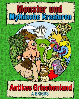 Book cover of Monster und mythische Kreaturen: Antikes Griechenland