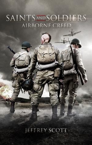 Cover of the book Saints and Soldiers: Airborne Creed by Riley Russell