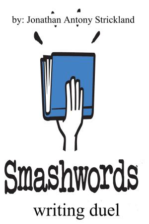 Cover of the book Smashwords Writing Duel by Jonathan Antony Strickland