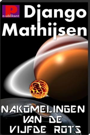 Cover of the book Nakomelingen van de vijfde rots by Django Mathijsen