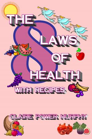 Cover of the book The 8 Laws of Health: with Recipes by Ricky Medeiros