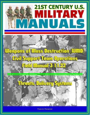 Cover of 21st Century U.S. Military Manuals: Weapons of Mass Destruction (WMD) Civil Support Team Operations - Field Manual 3-11.22 - Threats, Delivery Systems (Professional Format Series)