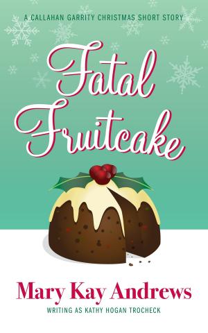 Cover of Fatal Fruitcake: A Christmas Short Story