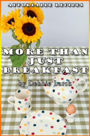 Cover of the book More Than Just Breakfast by Debbie Larck