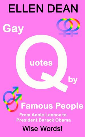 Cover of Gay Quotes by Famous People from Annie Lennox to President Barack Obama