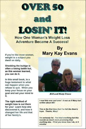 Cover of the book Over 50 and Losin' It! by Mariane Weigley, JD