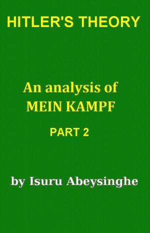 Cover of the book Hitler's Theory - An Analysis of Mein Kampf (Part 2) by Kolektif