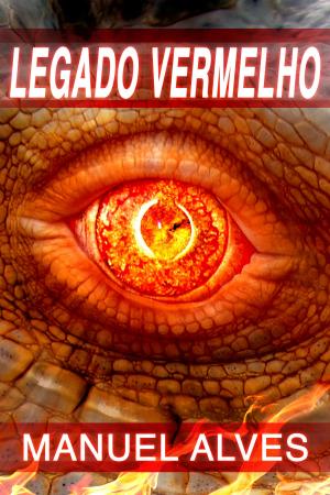 Cover of the book Legado Vermelho by David S.E. Zapanta