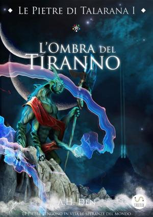 Cover of Le Pietre di Talarana I - L'Ombra del Tiranno