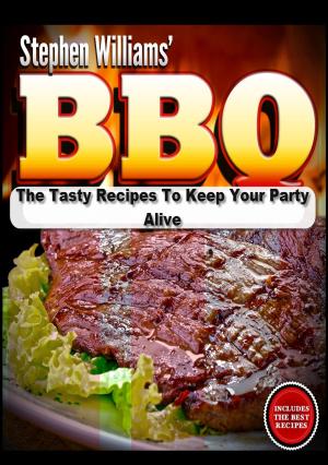 Book cover of BBQ: The Tasty Recipes To Keep Your Party Alive