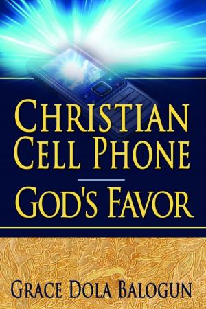 bigCover of the book Christian Cell Phone God's Favor by 