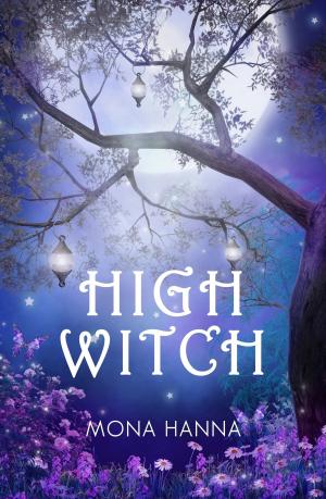 Cover of the book High Witch (High Witch Book 1) by Renea Mason