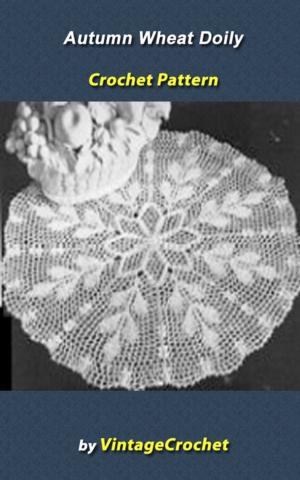 Book cover of Autumn Wheat Doily Vintage Crochet Pattern eBook
