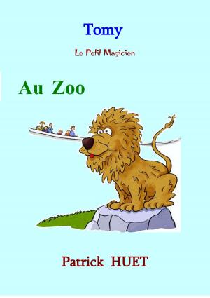 Book cover of Tomy Le Petit Magicien Au Zoo