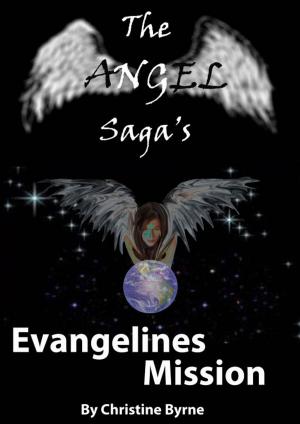 Cover of Evangeline's Mission by Christine Byrne, Christine Byrne