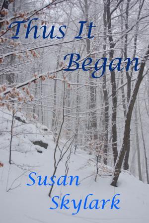 Cover of the book Thus It Began by Susan Skylark