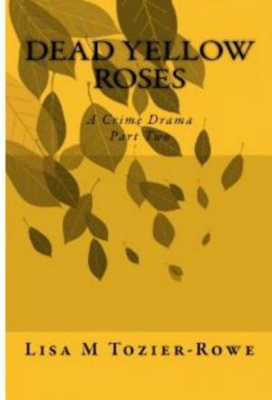 Cover of the book Dead Yellow Roses Part Two by JeniSwem Edmonds