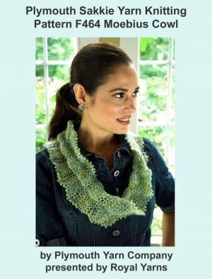 Cover of the book Plymouth Sakkie Yarn Knitting Pattern F464 Lacy Moebius Cowl by Liz Cademy