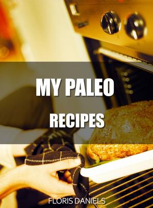 bigCover of the book My Paleo Recipes by 