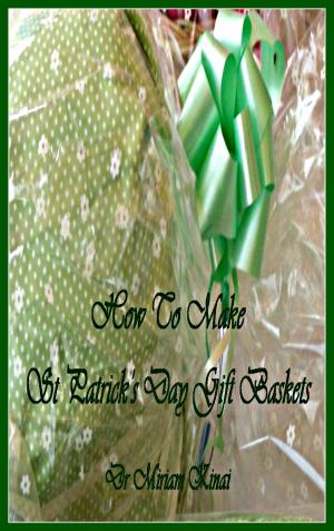 bigCover of the book How to Make St Patrick’s Day Gift Baskets by 