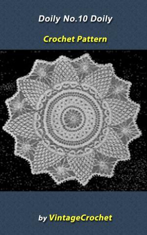 Cover of the book Doily No.10 Vintage Crochet Pattern eBook by Vintage Crochet
