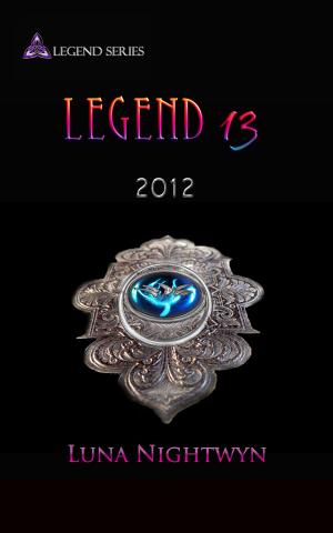 Cover of the book Legend 13: 2012 by Gareth K Pengelly
