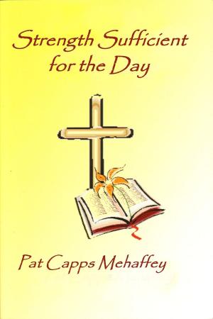 Cover of the book Strength Sufficient For The Day by Kelly Miller