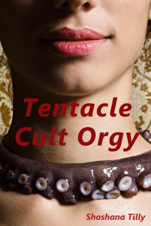 Cover of the book Tentacle Cult Orgy by Belinda McBride