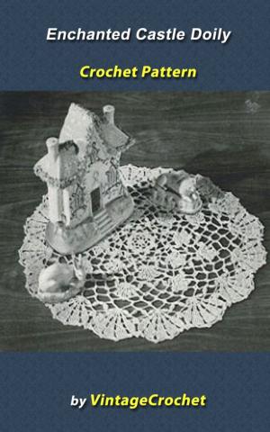 Cover of Enchanted Castle Doily Vintage Crochet Pattern eBook