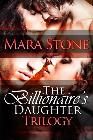 Book cover of The Billionaire's Daughter Trilogy Boxed Set
