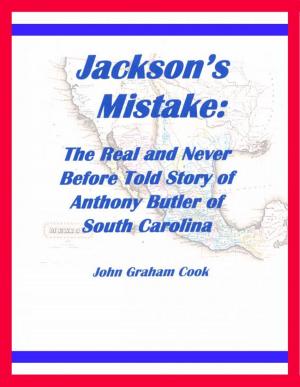 Book cover of Jackson's Mistake: The Real and Never Before Told Story of Anthony Butler of South Carolina