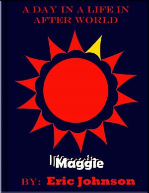 Cover of the book A Day in a Life in After World: Maggie by Lewis Sellers