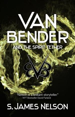 Cover of the book Van Bender and the Spirit Tether by J.A. Beard