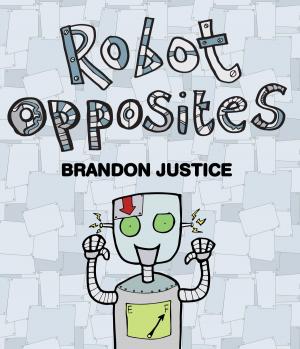 Cover of the book Robot Opposites by Flashcard Ebooks