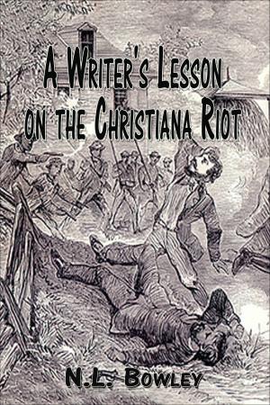 Cover of the book A Writer's Lesson on the Christiana Riot by Jess Michaels