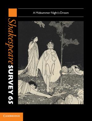 Cover of the book Shakespeare Survey: Volume 65, A Midsummer Night's Dream by Sam Edwards